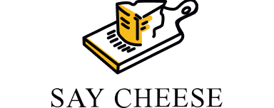 Say cheese